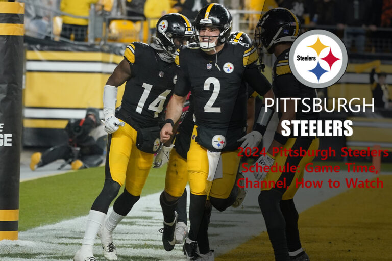 2024 Pittsburgh Steelers Schedule: Game Time, Channel, How to Watch